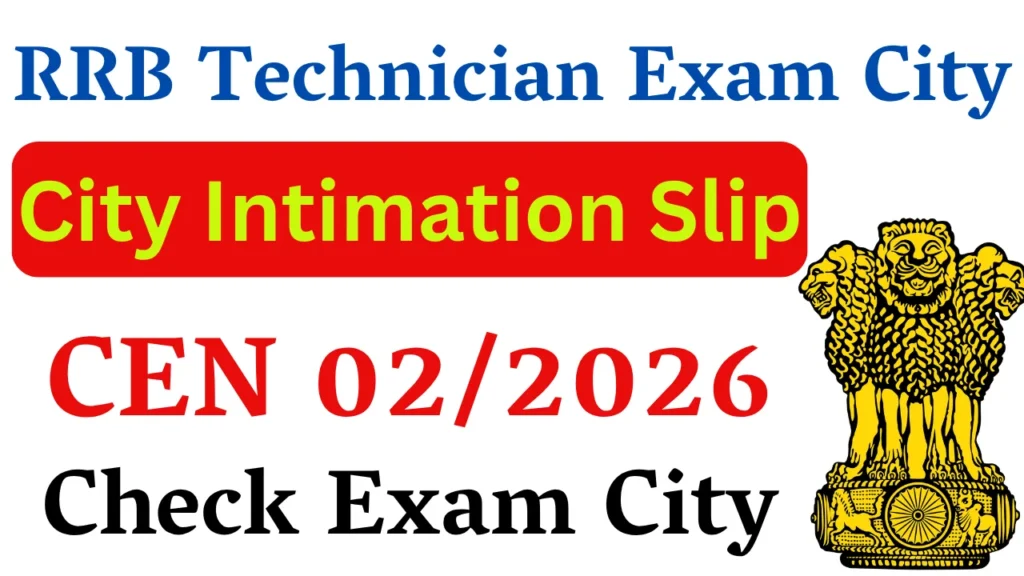 RRB Technician City Intimation Slip 2026