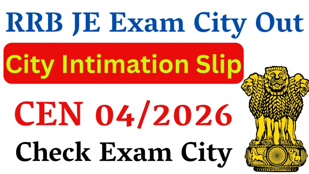 RRB JE City Intimation Slip 2026